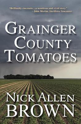 Grainger County Tomatoes - Nick Allen Brown - cover
