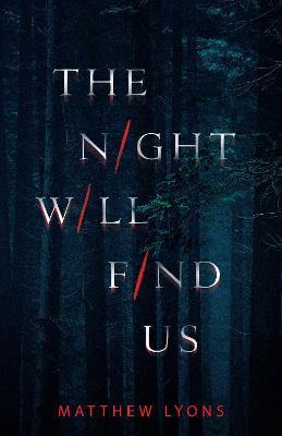 The Night Will Find Us - Matthew Lyons - cover