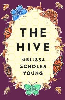 The Hive - Melissa Scholes Young - cover
