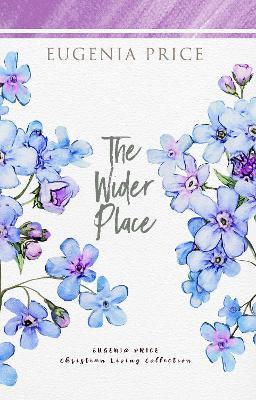 The Wider Place - Eugenia Price - cover