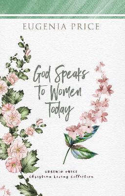 God Speaks to Women Today - Eugenia Price - cover