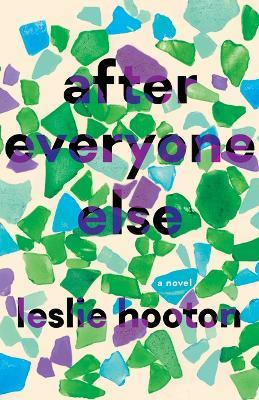 After Everyone Else - Leslie Hooton - cover
