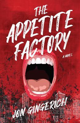 The Appetite Factory - Jon Gingerich - cover