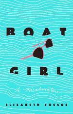 Boat Girl: A Misadventure
