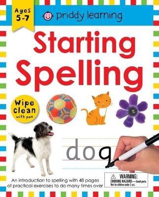 Wipe Clean Workbook: Starting Spelling: An Introduction to Spelling with 48 Pages of Practical Exercises to Do Many Times Over - Roger Priddy - cover