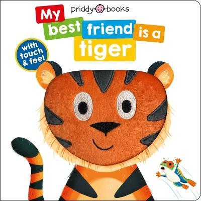 My Best Friend: Is a Tiger - Roger Priddy - cover