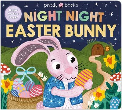 Night Night Easter Bunny (Night Night Books): A Bedtime Book for Easter - Priddy Books - cover