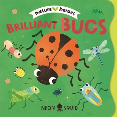 Brilliant Bugs (Nature Heroes) - Neon Squid - cover