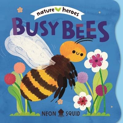 Busy Bees (Nature Heroes) - Neon Squid - cover