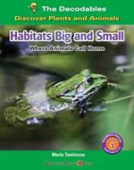 Habitats Big and Small: Where Animals Call Home