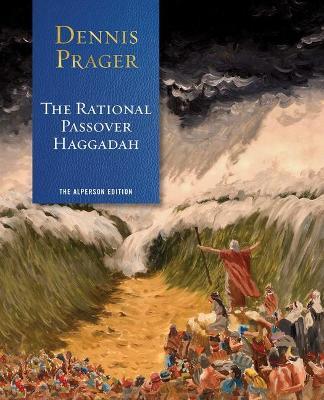 The Rational Passover Haggadah - Dennis Prager - cover