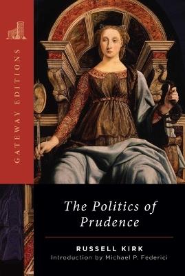 The Politics of Prudence - Russell Kirk - cover
