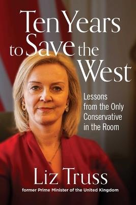 Ten Years to Save the West - Liz Truss - cover