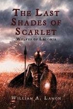 The Last Shades of Scarlet: Wolves of Laconia