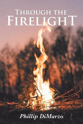 Through the Firelight - Phillip Dimarzo - cover