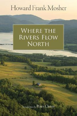 Where the Rivers Flow North - Howard Frank Mosher,Peter Orner - cover