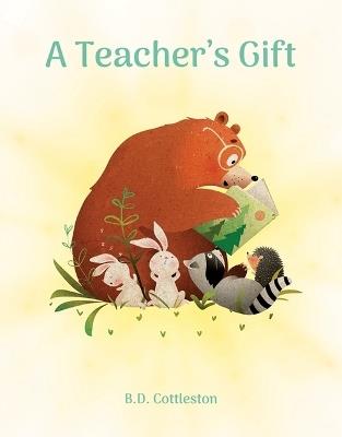 A Teacher's Gift - B D Cottleston - cover