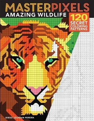 Masterpixels: Amazing Wildlife: 120 Secret Coloring Patterns - cover
