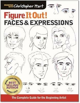 Faces & Expressions: The Complete Guide for the Beginning Artist - Christopher Hart - cover