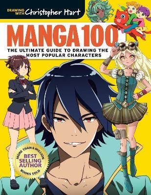 Manga 100: The Ultimate Guide to Drawing the Most Popular Characters - Christopher Hart - cover
