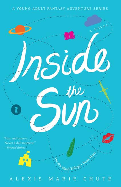 Inside the Sun - Alexis Marie Chute - ebook