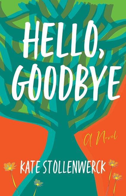 Hello, Goodbye - Kate Stollenwerck - ebook