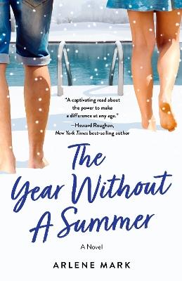 The Year Without a Summer: A Novel - Arlene Mark - cover