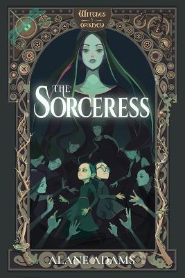 The Sorceress: Witches of Orkney, Book 5 - Alane Adams - cover
