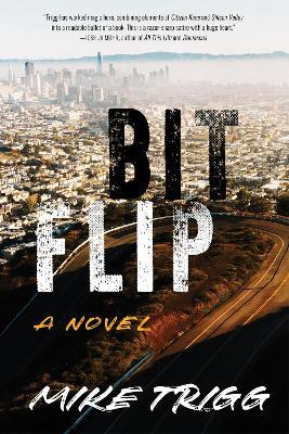 Bit Flip: A Novel - Mike Trigg - cover