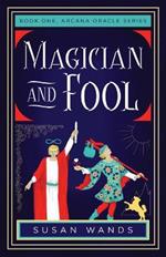 Magician and Fool: Book One, Arcana Oracle Series