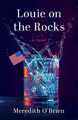 Louie on the Rocks: A Novel - Meredith O'Brien - cover