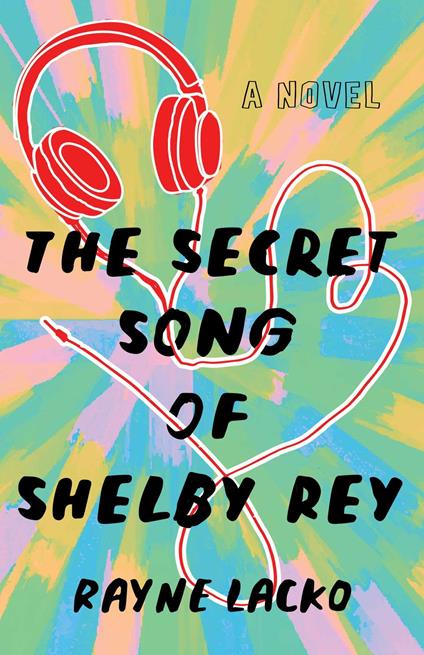 The Secret Song of Shelby Rey - Rayne Lacko - ebook