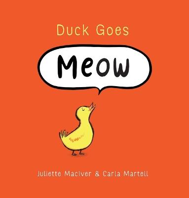 Duck Goes Meow - Juliette Maciver - cover