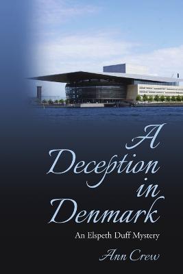 A Deception in Denmark: An Elspeth Duff Mystery - Ann Crew - cover
