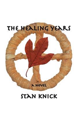 The Healing Years - Stan Knick - cover
