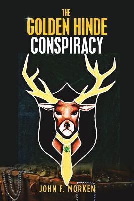 The Golden Hinde Conspiracy - John F Morken - cover