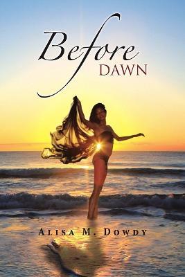 Before Dawn - Alisa M Dowdy - cover