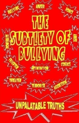 The Subtlety of Bullying - Ted Moss - cover