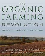 The Organic Farming Revolution: Past, Present, Future
