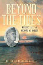 Beyond the Tides: Classic Tales of Richard M. Hallet