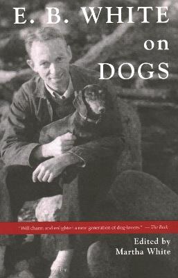 E.B. White on Dogs - Martha White - cover