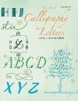 The Art of Calligraphy Letters: Creative Lettering for Beginners - cover
