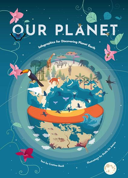 Our Planet - Cristina Banfi,De Amicis Giulia - ebook