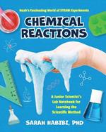 Noah’s Fascinating World of STEAM Experiments: Chemical Reactions
