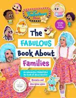 The Fabulous Show with Fay and Fluffy Presents: The Fabulous Book about Families