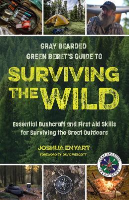 Surviving the Wild: Essential Bushcraft and First Aid Skills for Surviving the Great Outdoors (Wilderness Survival) - Joshua Enyart - cover