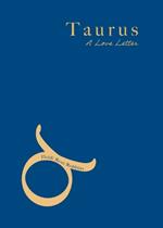 Taurus: A Love Letter