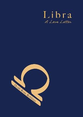 Libra: A Love Letter - Heidi Rose Robbins - cover