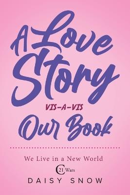 A love story VIS-A-VIS Our Book - Daisy Snow - cover