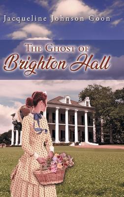 The Ghost of Brighton Hall - Jacqueline Johnson Goon - cover
